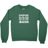 Exercise Or Bacon Youth Sweatshirt