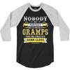 Nobody Is Perfect But If You Are A Gramps You Are Pretty Damn Close 3/4 Sleeve Shirt