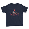 CHECK MEOWT CAT Youth Tee