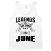 Legends Are Born In June Tank Top