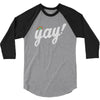 Yay! 3/4 Sleeve Shirt