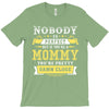 Nobody Is Perfect But If You Are A Mommy You Are Pretty Damn Close, No T-Shirt