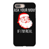 ask your mom if i'm real iPhone 8 Plus