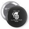 pull me, i'll blow your mind Pin-back button