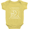 i thought i wanted a career turns out i just out paychecks to go fishi Baby Bodysuit