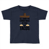 i love you and tacos. Toddler T-shirt