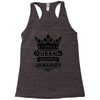 Queens Are Born In January Racerback Tank