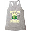 drink up bitches Racerback Tank