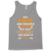 All Men Are Created Equal But Only The Best Are Born In May Tank Top
