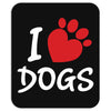 I Love Dogs Mousepad