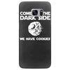 come to the dark side we have cookies Samsung Galaxy S7 Edge