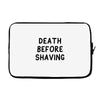 death before shaving Laptop sleeve