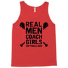 Real Men Coach Girls Softball Dad Tank Top