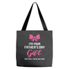 I'm Your Father's Day Gift Mom Says You're Welcome Baby Girl Tote Bags