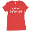 call me ja'crispy Ladies Fitted T-Shirt