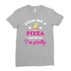 feed me a pizza and tell me i'm pretty Ladies Fitted T-Shirt