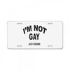 i'm not gay just kidding License Plate