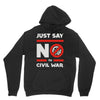 say no to civil war Unisex Hoodie