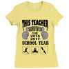 This Teacher Survived The 2016 2017 School Year Ladies Fitted T-Shirt