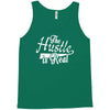 the hustle is real Tank Top