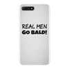 real men go bald iPhone 7 Plus Case