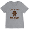 let's get baked V-Neck Tee