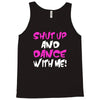 shut up dance with me Tank Top