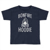 bonfire hoodie Toddler T-shirt