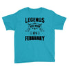 Legends Are Born In February Youth Tee
