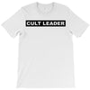 Cult Leader T-Shirt
