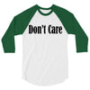 don't care 3/4 Sleeve Shirt