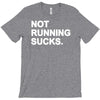 not running sucks T-Shirt