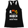 It's Just a Bunch of Hocus Pocus Racerback Tank