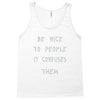 be nice to people girls Tank Top