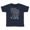 I've Just Developed A Theory That Proves I'm Not A Nerd Toddler T-shirt