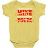 when you come for mine, you'd better bring yours Baby Onesie