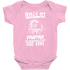 Back Off I Have A Crazy Pawpaw And I am not Afraid To Use Him Baby Onesie