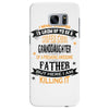 Super Cool Granddaughter Of A Freaking Awesome Father Samsung Galaxy S7 Edge