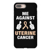 Me Against Uterine Cancer iPhone 8 Plus
