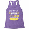 Nobody Is Perfect But If You Are A Stepmom You Are Pretty Damn Close Racerback Tank