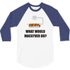 what would macgyver do tshirt funny 80s tv show tee dean richard ander 3/4 Sleeve Shirt