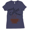 need coffee now! Ladies Fitted T-Shirt