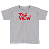 the view Toddler T-shirt