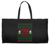 time to get elffed up Weekender Totes