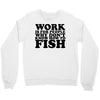 work is for people Crewneck Sweatshirt