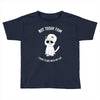 not today fam Toddler T-shirt