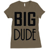big dude Ladies Fitted T-Shirt