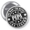 Pepa The Man The Myth The Legend Pin-back button