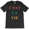 Cest La Vie T-Shirt