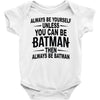 always be batman Baby Onesie